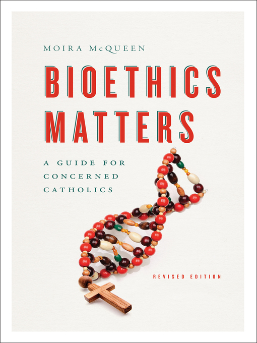 Title details for Bioethics Matters by Moira McQueen - Available